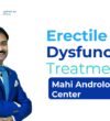 Erectile dysfunction (ED) treatment at Mahi Andrology Center